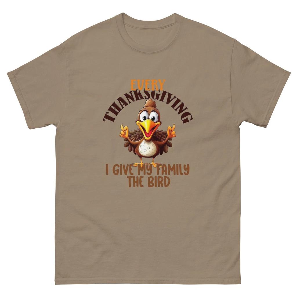 I Give My Family the Bird — Funny Thanksgiving Turkey Unisex T-Shirt