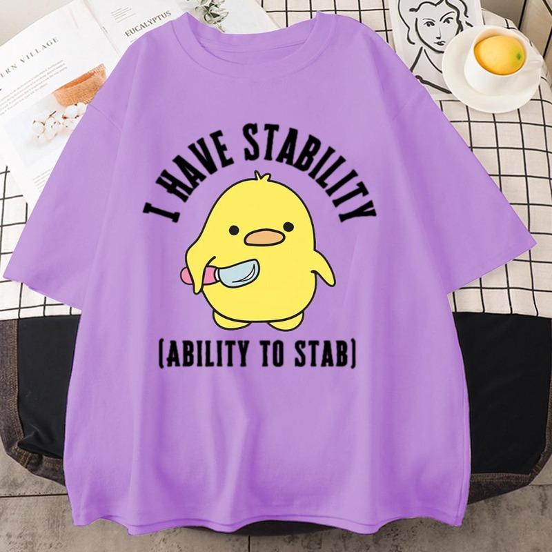 I Have Stability Ability To Stab T-Shirt Men Women Fashion Duck Meme Graphic T-shirts Soft Unisex Tee Tops Streetwear