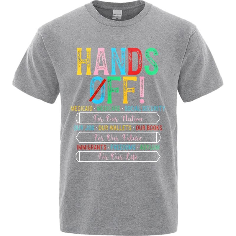 Streetwear Summer Unisex T Shirt Hands Off Medicaid Medicare Social Security Our Job Our Wallets Our Books Immigrants Freedoms