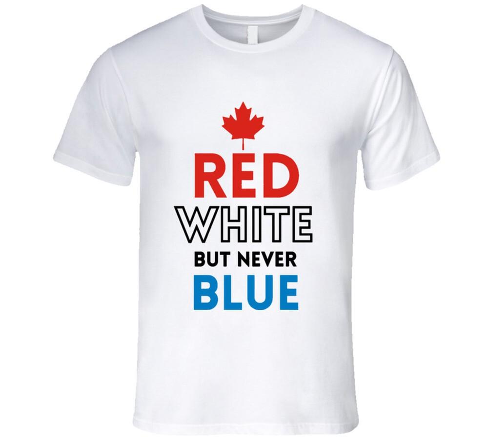 

Red White But Never Blue Fun Canadian Tusk Movie T Shirt 4XL
