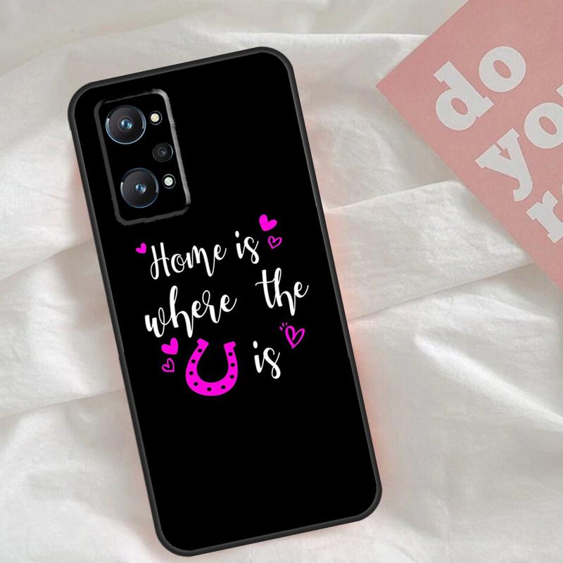 

Home Is Where The Horse Is Case For Realme C75 C63 C61 C65 C67 C55 C51 C53 C35 C71 15 11 12 13 14 Pro Plus GT6 GT7 Pro Realme 10 Pro Plus