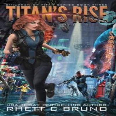 Titans Rise by Rhett C Bruno Hardback Book 9781949890747