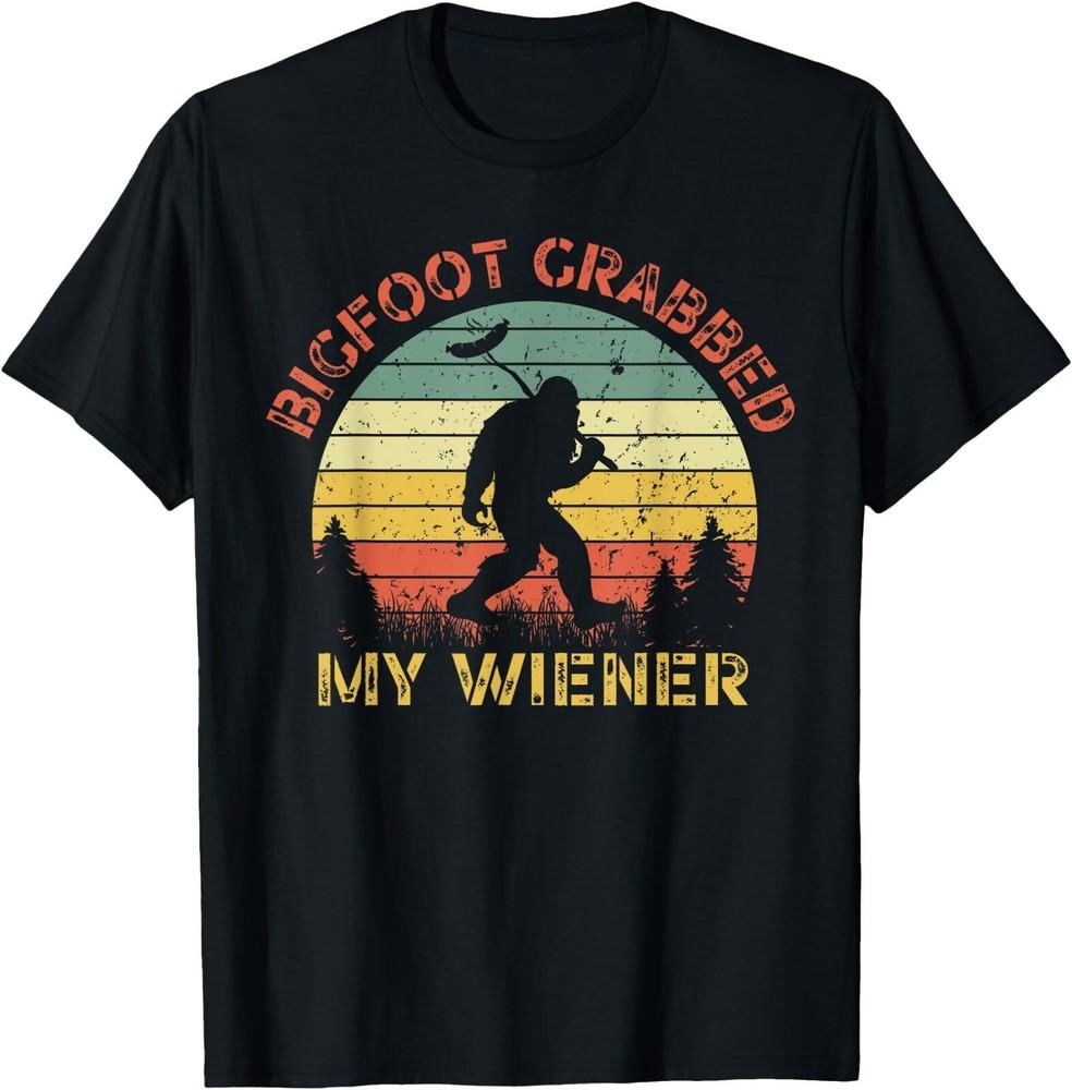 Funny retro bigfoot_ Bigfoot Grabbed My Wiener design Gift Unisex T-Shirt Unisex T-Shirt XL