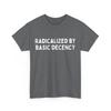 Zradykalizowany przez podstawową przyzwoitość T-shirt