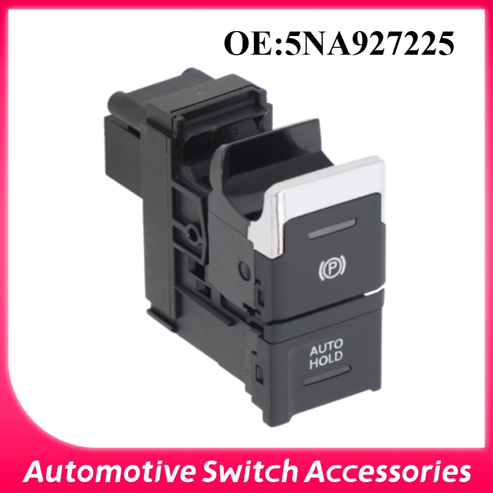 5NA927225 Car Accessories Parking Brake Auto Hold Switch Button For Volkswagen Tiguan 2016- Hand Brake Switch