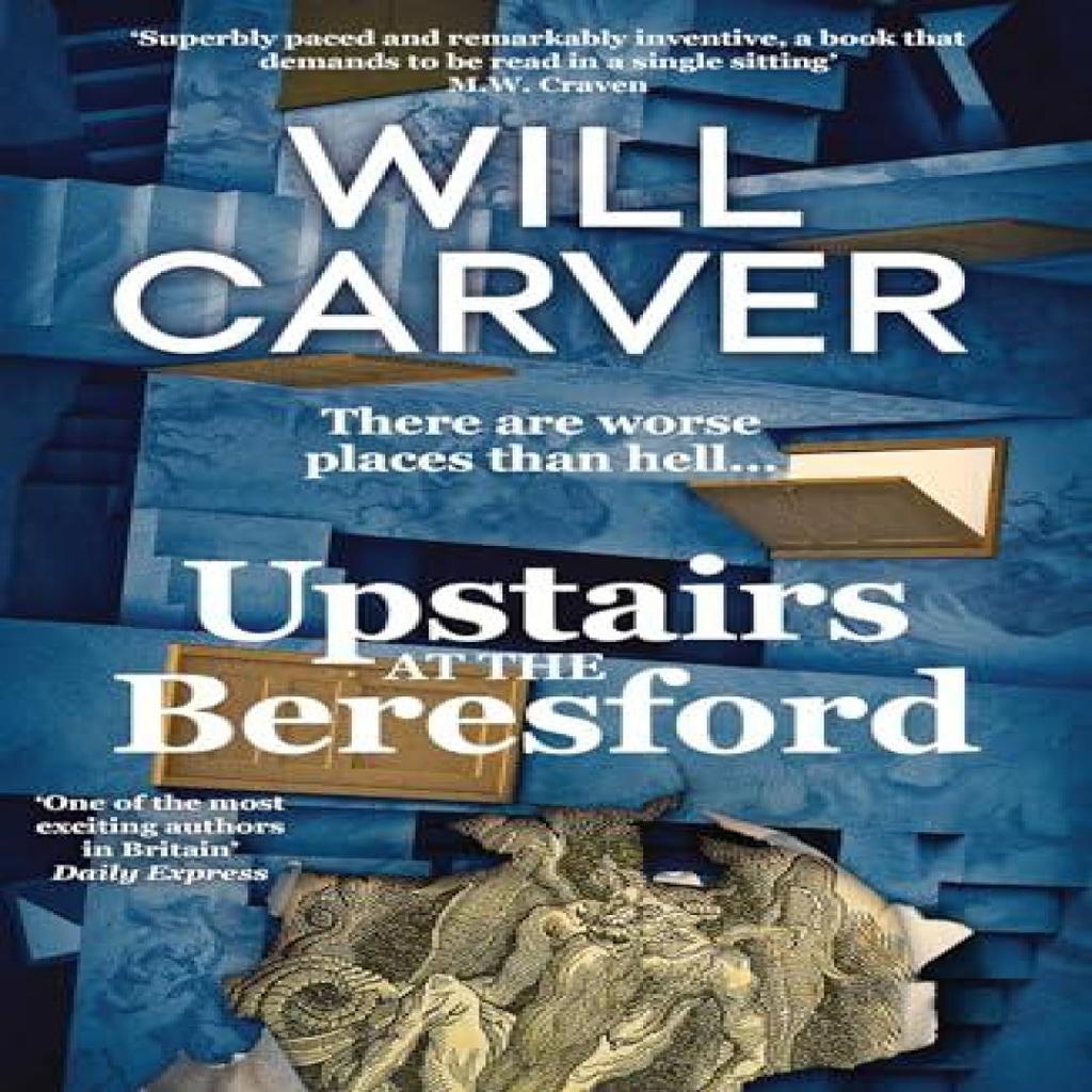 Upstairs at the Beresford by Will Carver Paperback Book 9781914585920