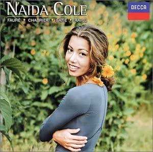 

CD NAIDA COLE - Faure/Chabrier/Satie/Ravel 7480212 Decca 1999 US Classical Used