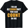 Accountant Job Design - Accountant You Can Count On Me Gift Unisex T-Shirt