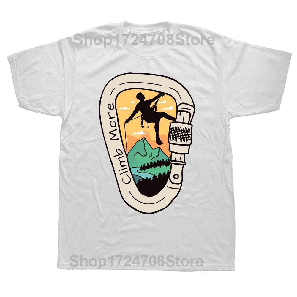 Climb More Hipster Tshirts Climbing Mountaineering Adventure Men Style Streetwear O Neck Cotton Dad Father Gift Idea T Shirts