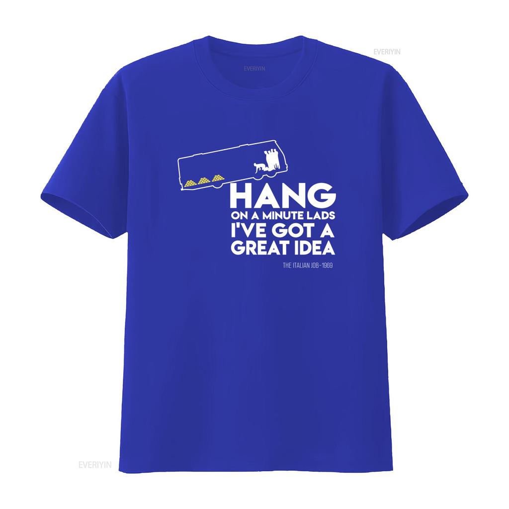 Italian Job 1969 Inspired Hang On a Minute Lads I've Got Great Idea Classic Heavy Funny Adult T Shirt Vintage Washed