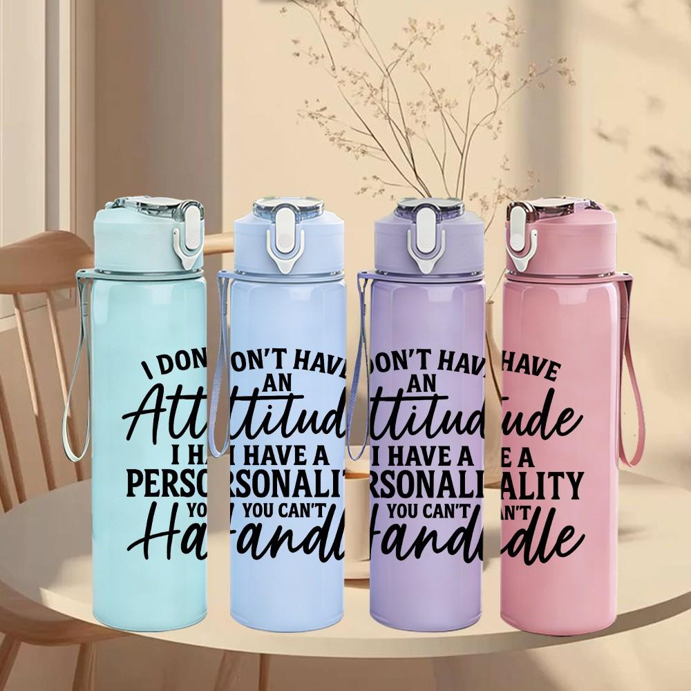 1PC I Don't Have Attitude Just Personality Letter 750ml Color Plastic Sports Water Bottle Leakproof Flip Straw Lid Suitable for Sports Office Home Use