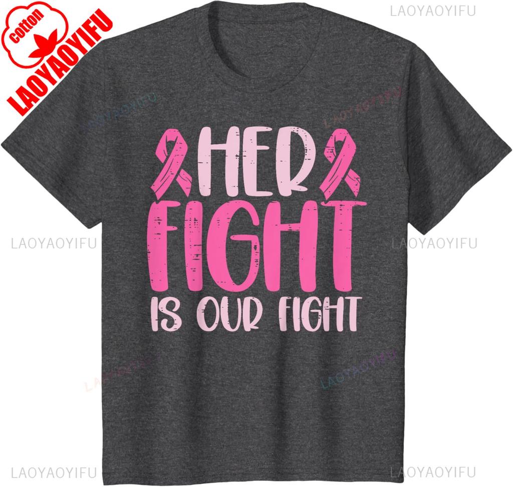 Her Fight Our Fight Breast Cancer T Shirt For Unisex Wounisex Kids Family Support Survivors Pink Ribbon Tee Cotton Ighter Apparel