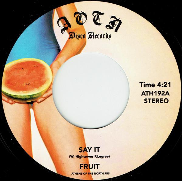 

7inch Record FRUIT - Say It ATH192 Athens Of The N 2025 UK Soul/Funk