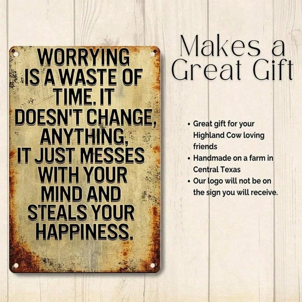 1pc Worrying Is a Waste of Time Vintage Metal Tin Sign 12x8 Inch, 2D Flat Motivational Wall Plaque, Easy to Hang