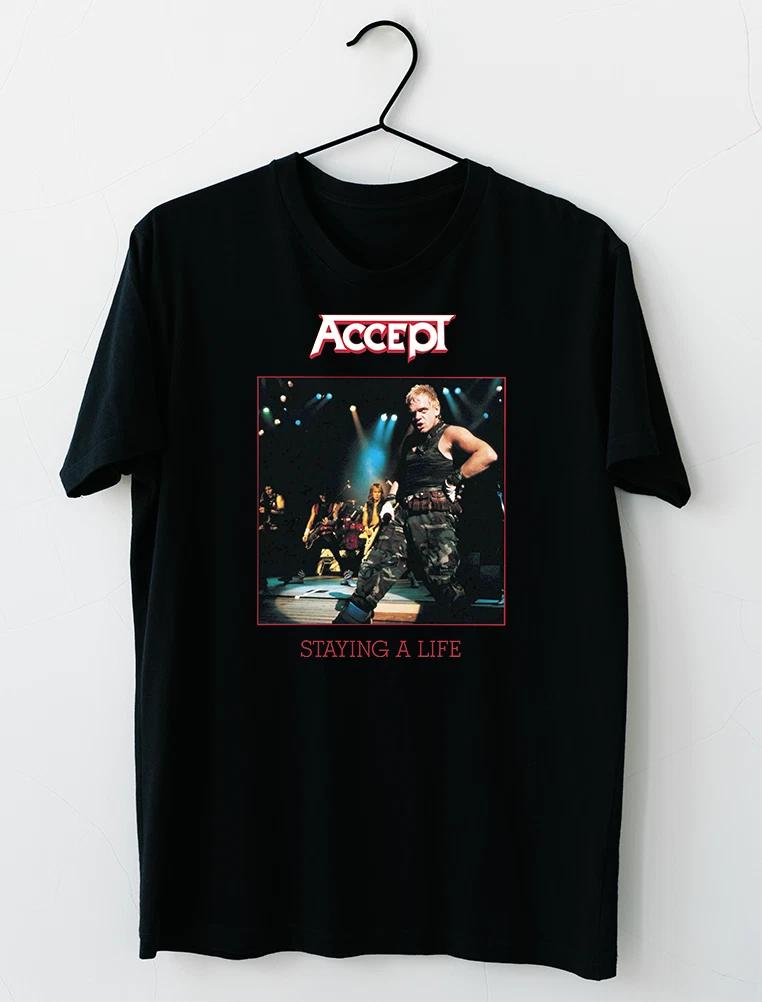 Accept Staying A Life T-Shirt S M L XL 2XL 3XL XL