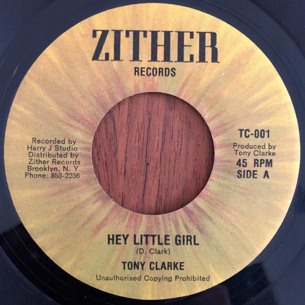 7inch Record TONY CLARKE Hey Little Girl TC001 Zither Records US Reggae Ska Dub Used