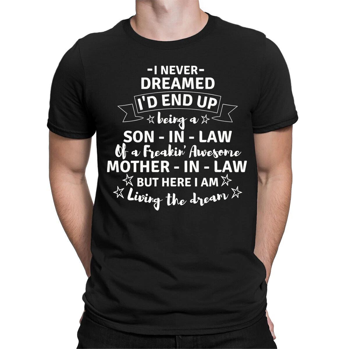 Son In Law Of Awesome Mother In Law Funny Joke Quote Mens T-Shirts Tee Top #ED5 M
