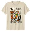 Not Nice Without Spice TShirt Spooky Drinks Halloween Halloween Gift