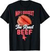 May I Suggest The Roast Beef T Shirt T-Shirt Mens Kids