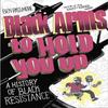 Black Arms to Hold You Up by Ben Passmore Hardback Book 9781787333567