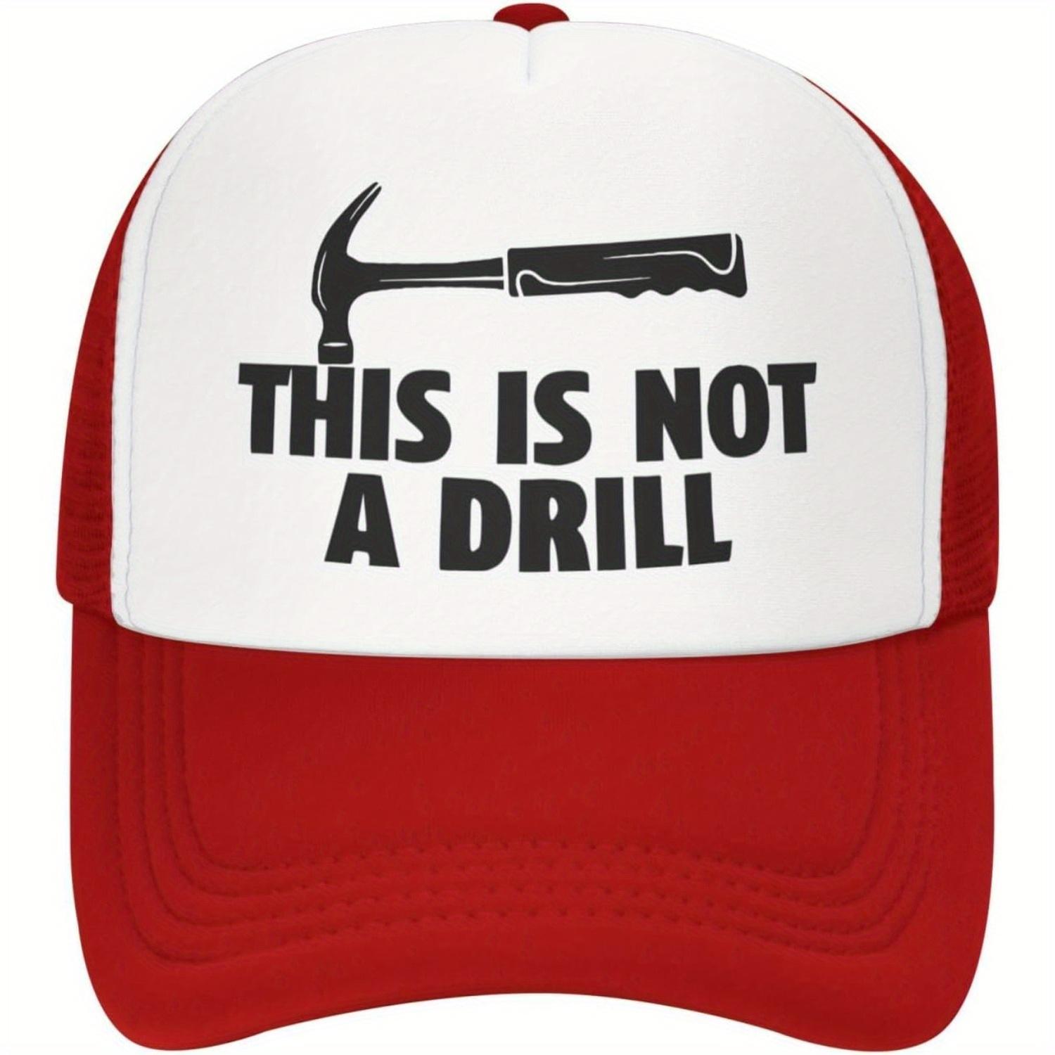This Is Not a Drill Hammer Graphic Trucker Hat Durable Polyester Snapback Baseball Cap Casual Unisex One Size