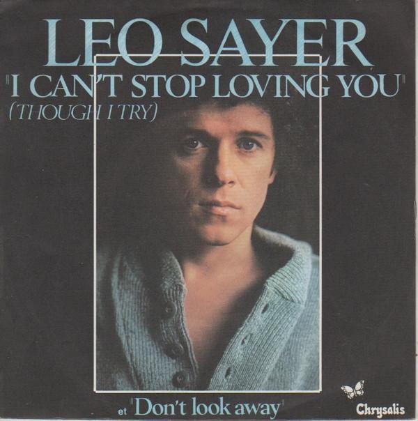 7inch Record LEO SAYER - I Can't Stop Loving You 6172675 Chrysalis 1978 France Pop Used