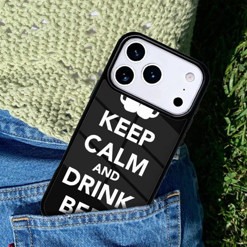 Keep Calm and Drink Beer Phone Case For iPhone 17 AIR 16 Pro Max 15 14 Pro 11 12 13 Shockproof Silicone Cover