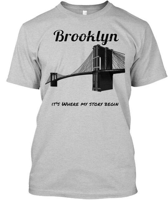 

Brooklyn My Story Begin Its Where 100% Cotton T-shirt Mens Tees Top Made in the USA T-Shirt Tee Top Unisex 2XL