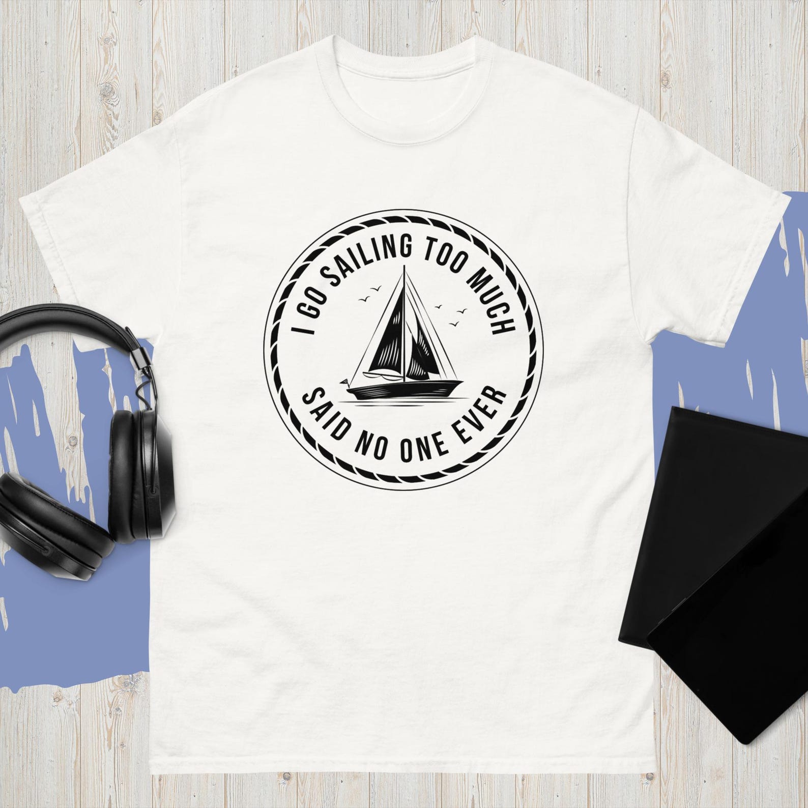 Funny Sailing Shirt, Sailing Gift, Sailing T-Shirt, Sailor Gift XL