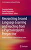 The Researching Second Language Learning and Teaching from a Psycholinguistic Perspective : Studies In Honour of Danuta Gabrys-Barker Book