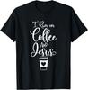 I Run On Coffee and Jesus Cute Christian Coffee Lover T-Shirt