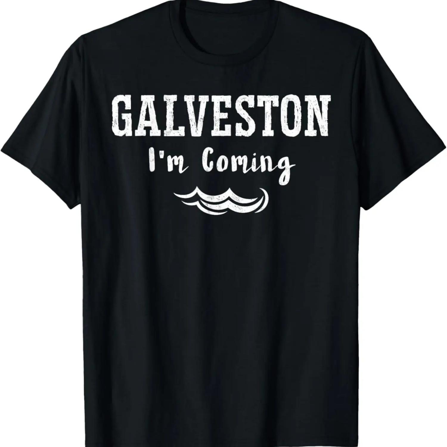 Galveston Island I m coming Texas City Beach Tee T-Shirt S