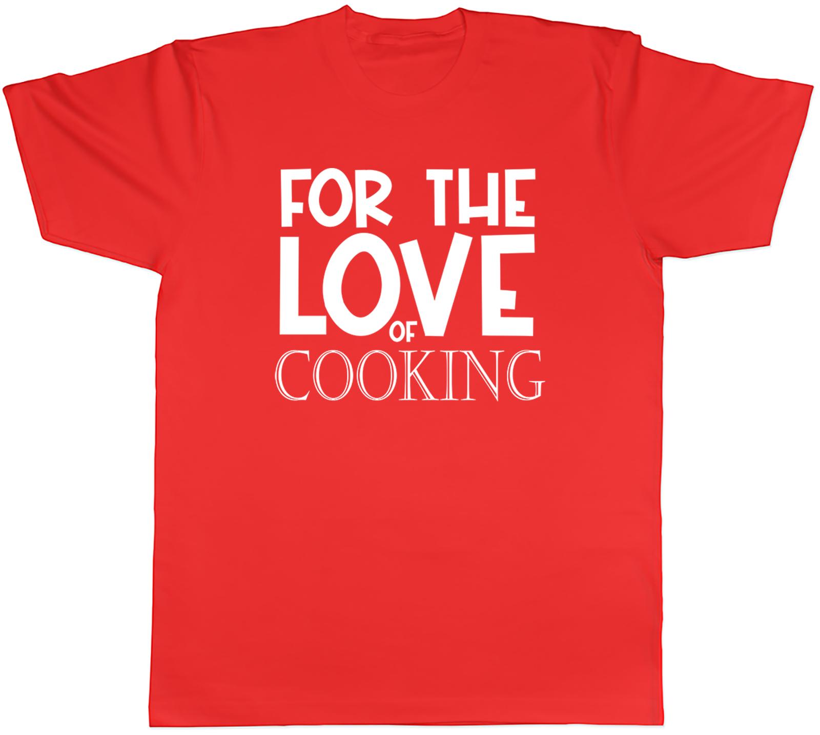 For the Love of Cooking Unisexs Unisex TShirt Tee S