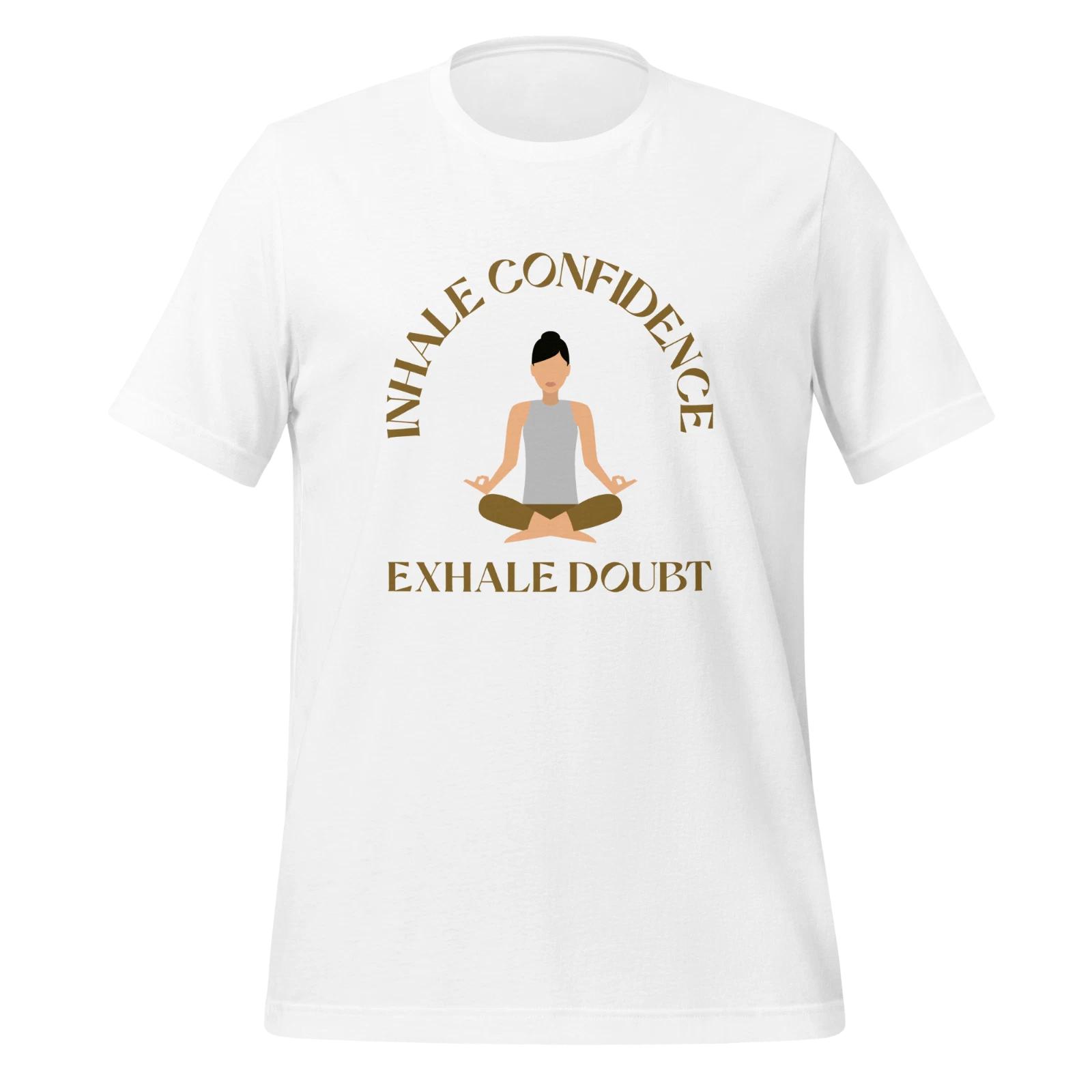 Inhale Confidence Exhale Doubt Unisex Classic T Shirt Meditation Design 3XL