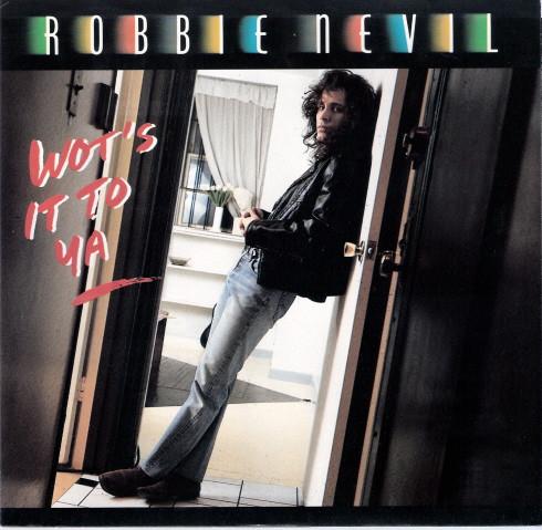 

7inch Record ROBBIE NEVIL Wots It To Ya B50075 MANHATTAN 1987 Canada Dance Electronica Used