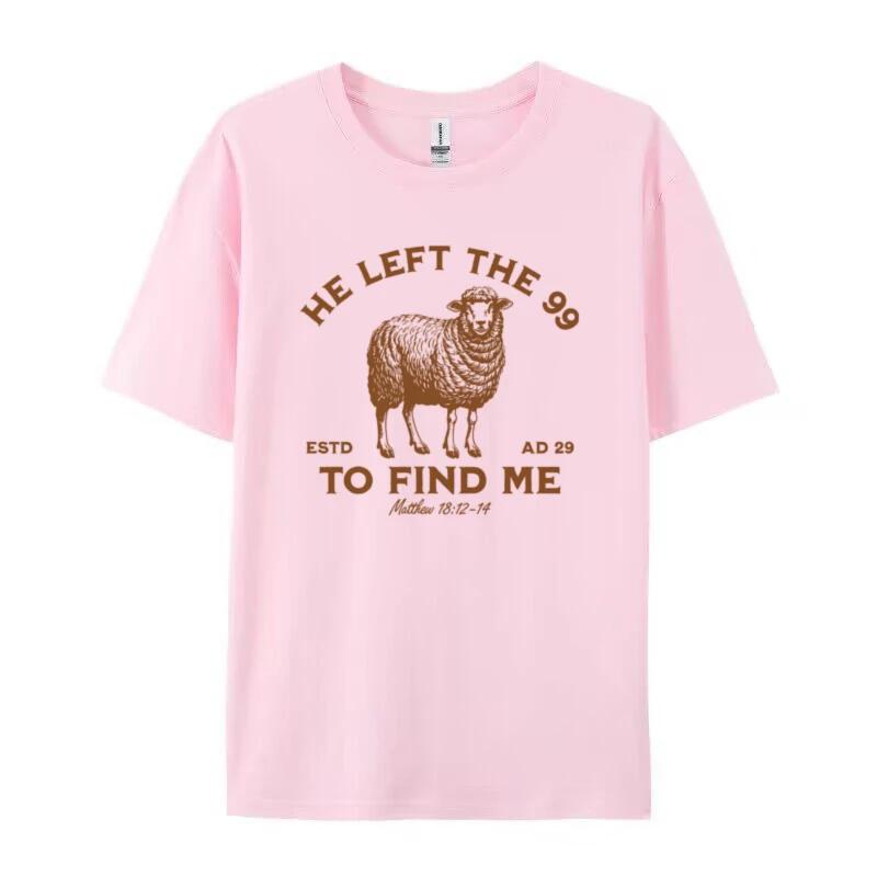 He Left the 99 Women Vintage Christian Inspirational TShirt Bible Verse T Shirt Jesus God Graphic Tee Unisex Religious Top Gift