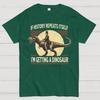 I'm Getting a Dinosaur Unisex 100% Cotton Summer Casual Cool Loose T-Shirt