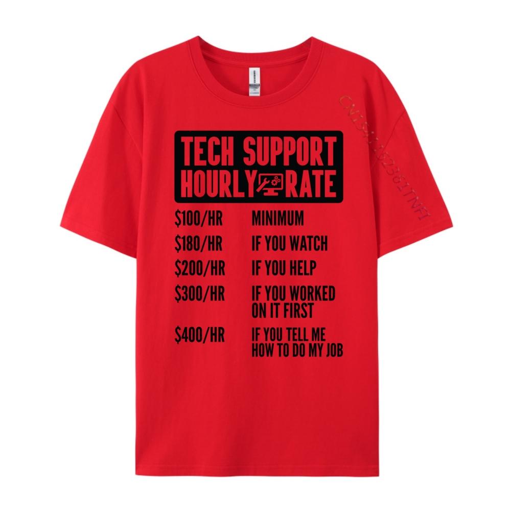 Tech Support Hourly Rate It Computer Repair Geek Internet XS Graphic T Shirts Free Shipping Clothes Geek S