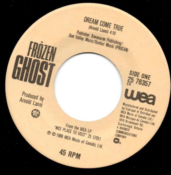 

7inch Record FROZEN GHOST - Dream Come True 2576357 WEA 1988 Canada Rock Used