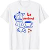 The Weekend the Croissant Coffee T-Shirt