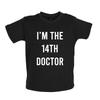 I Am The 14th Doctor - Baby Kids Boys Girls Unisex T-Shirt / Babygrow - Dr TV Show Fiction Jodie Who
