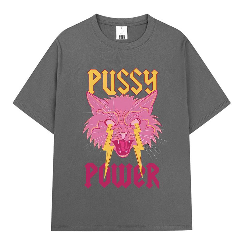 Pussy Power Funny Cat Meme T Shirt Fashion Vintage Harajuku Short Sleeve T-shirt Men Women Casual Cotton Oversized T Shirts Tops
