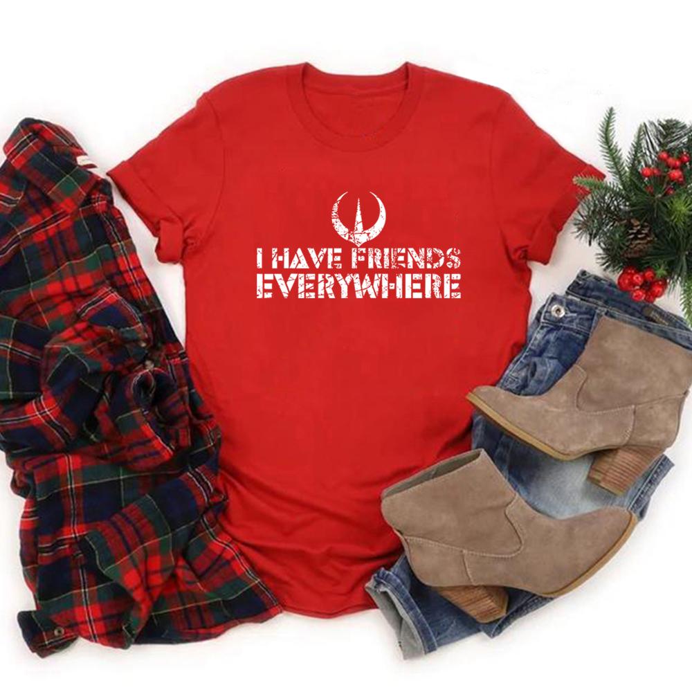 I Have Friends Everywhere Unisex Tee Andor Inspired Shirt Casual Short Sleeve Round Neck T-Shirt Vintage Men Women Graphic Tee