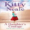 A Daughters Courage by Kitty Neale Paperback Book 9780008191702