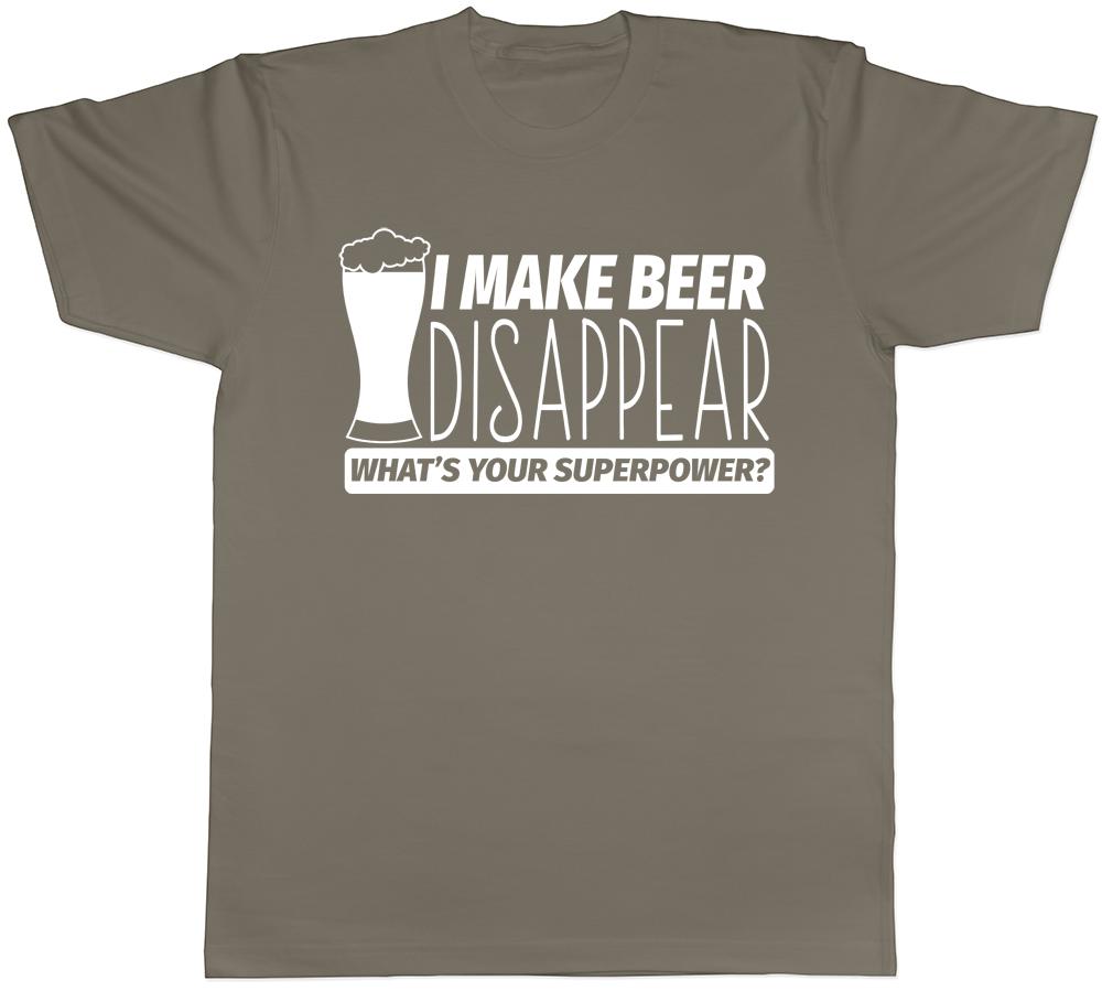 I Make Beer Disappear Whats Your Superpower Unisexs Unisexs Unisex Tee TShirt