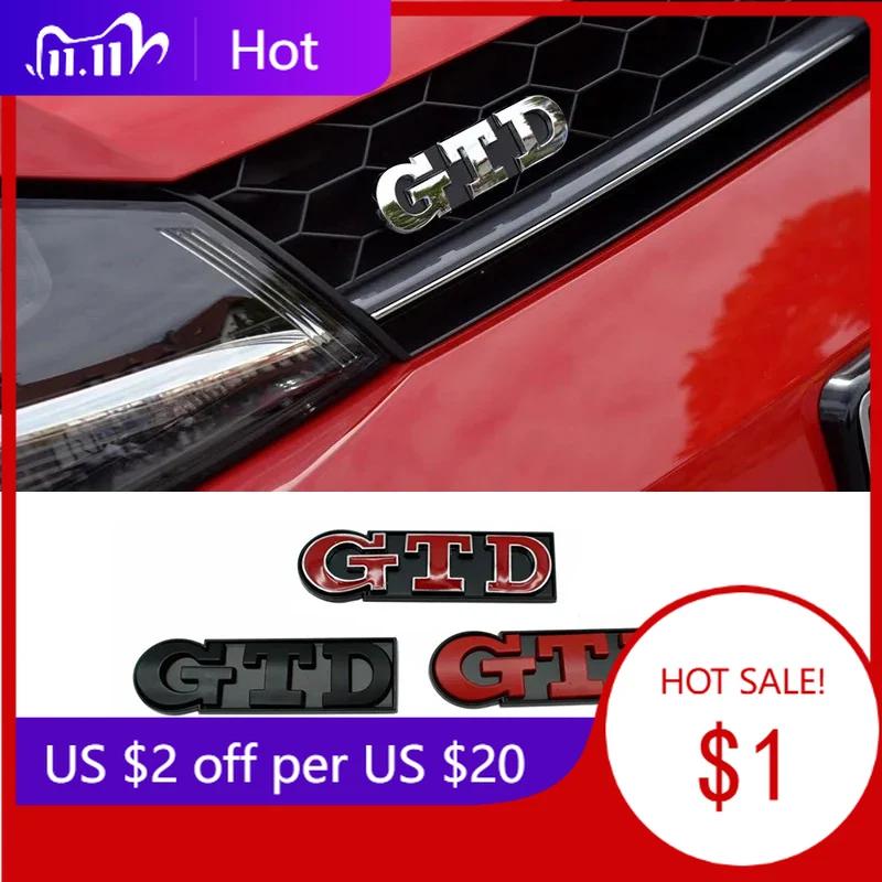 New Car 3D Metal GTD Badge Body Front Grill Trunk Emblem Sticker For Volkswagen VW Golf 3 4 5 6 7 7.5 MK4 MK5 MK6 MK7 GTD C