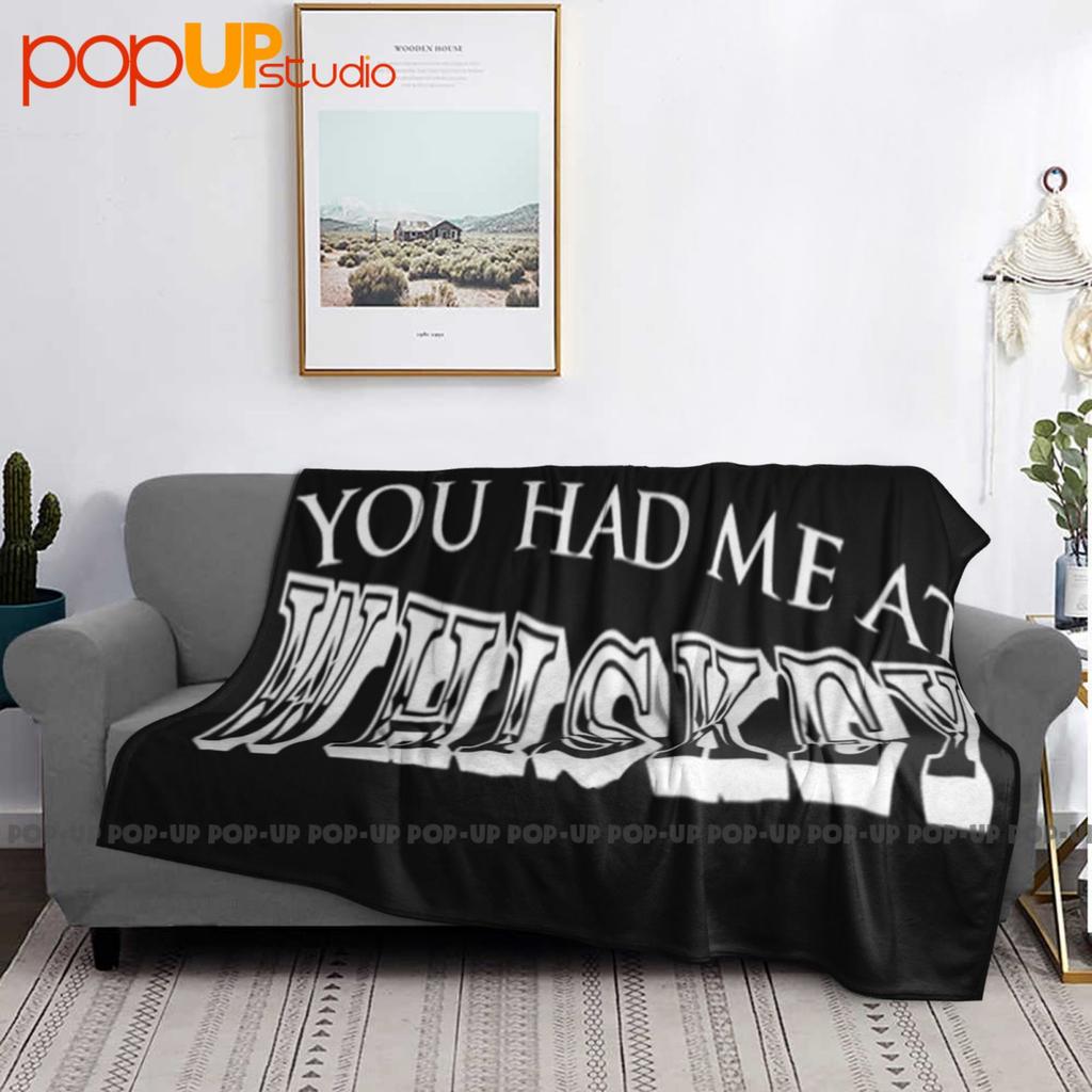You Had Me At Whiskey Alcohol Party Ultra-Soft Blanket Quilt Winter Sofa Cover Bed Covers