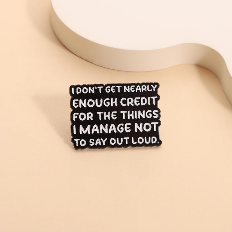 Work Humor Quotes Enamel Pins I Don't Get Nearly Enough Credit Brooches Lapel Badges Funny Sayings Jewelry Gift for Friends