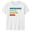 Awesome Since March 2020 TShirt March Birthday Milestone Gift For Him And Her