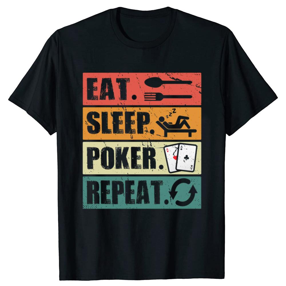 Funny Eat Sleep Poker Repeat Poker Lover Graphic Tshirts Unisex Womens Fashion Casual Tshirt 100 Cotton Loose Oversized T Shirt